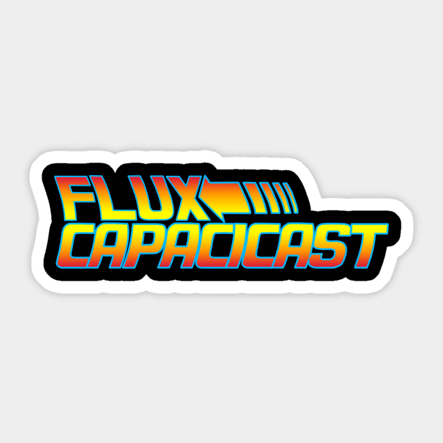 Flux Capacicast - BTTF Logo Design Sticker by Art Comedy Pop-Culture Network!